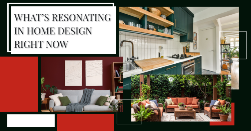 What's Resonating in Home Design Right Now