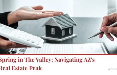 Spring in the Valley: Navigating Arizona's Real Estate Peak