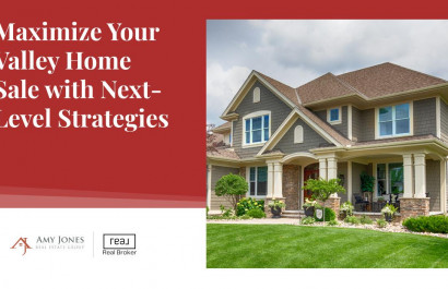 Maximize Your Valley Home Sale with Next-Level Strategies