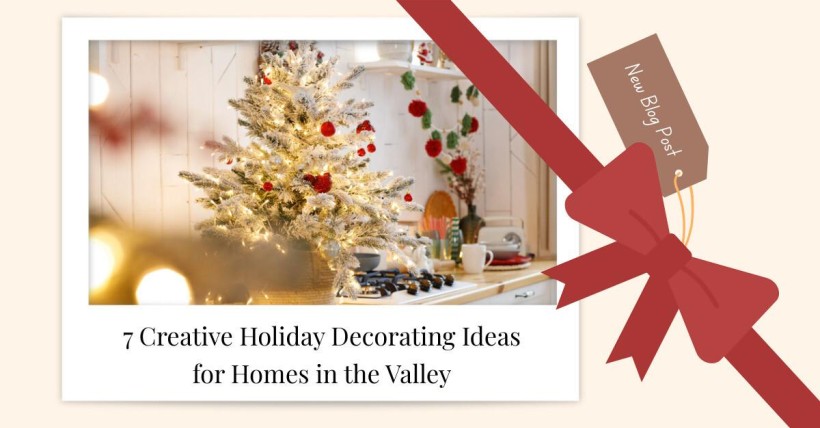 7 Creative Holiday Decorating Ideas for Homes in the Valley