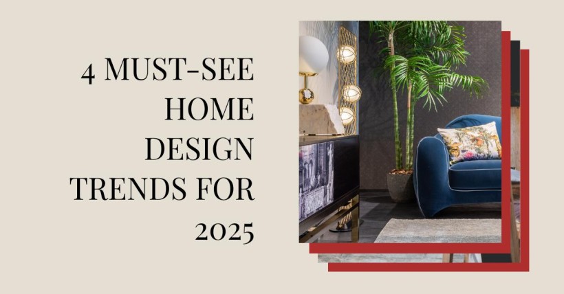 4 Must-See Home Design Trends for 2025