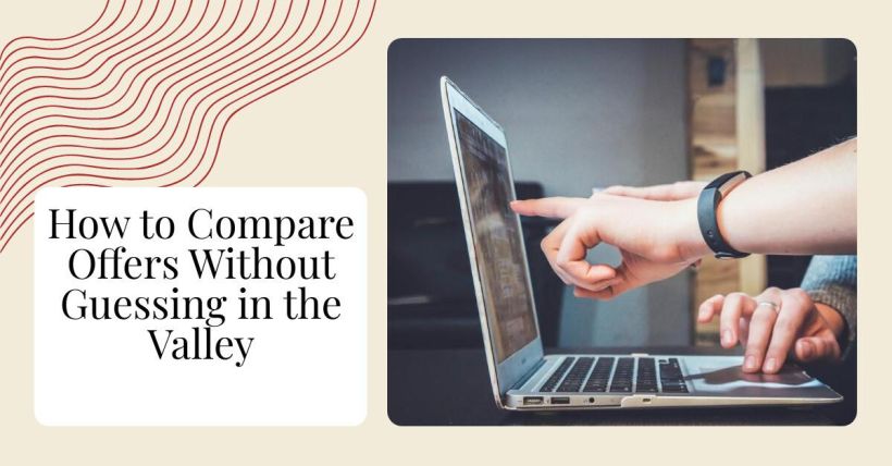 How to Compare Offers Without Guessing in the Valley