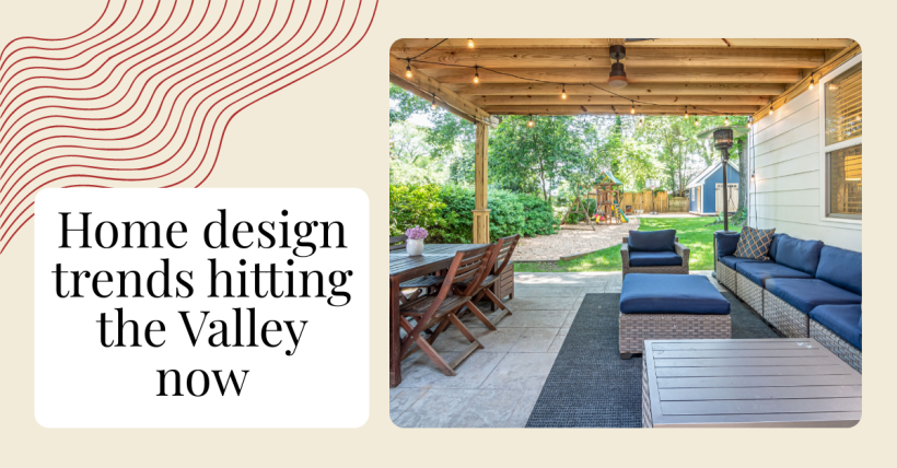 Home design trends hitting the Valley now