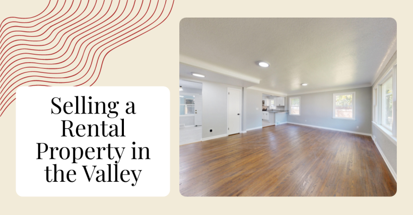 Selling a Rental Property in the Valley