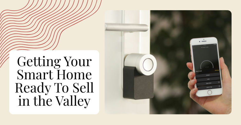 Getting Your Smart Home Ready To Sell in the Valley