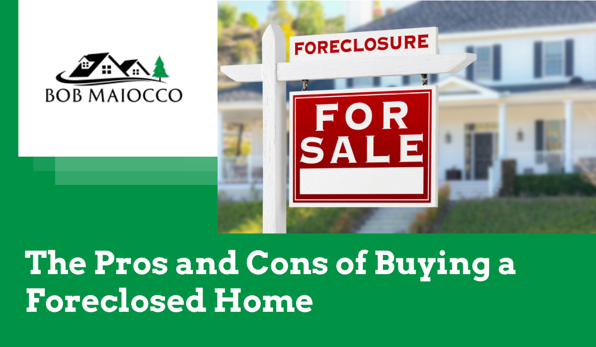 The Pros and Cons of Buying a Foreclosed Home
