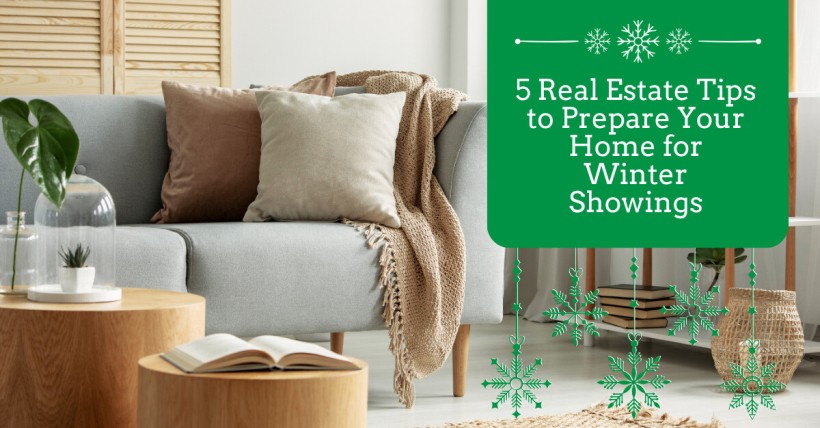 5 Real Estate Tips to Prepare Your Home for Winter Showings