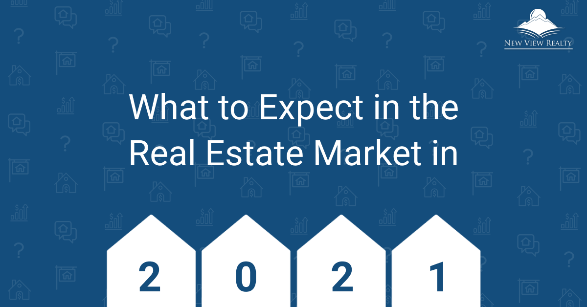 Predictions: What to Expect in the 2021 Real Estate Market