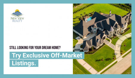 Still Looking for Your Dream Home? Try Exclusive, Off-Market Listings