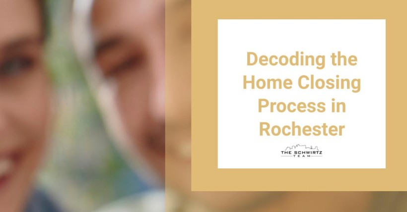 Decoding the Home Closing Process in Rochester