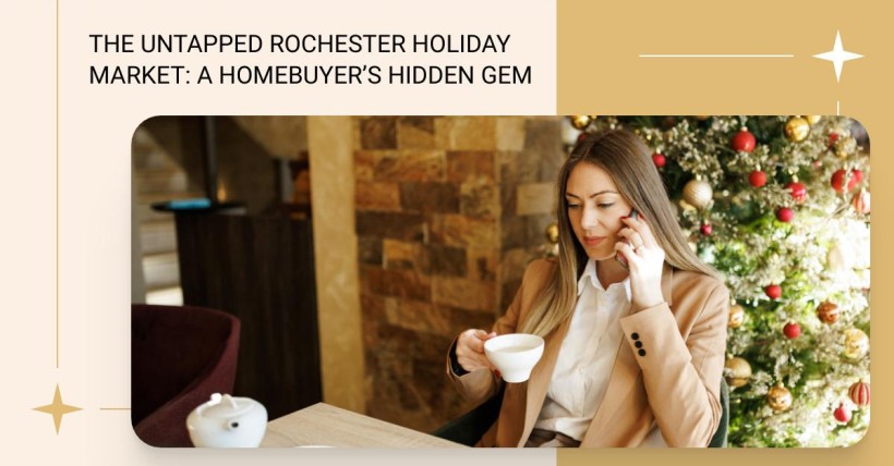 The Untapped Rochester Holiday Market: A Homebuyer’s Hidden Gem