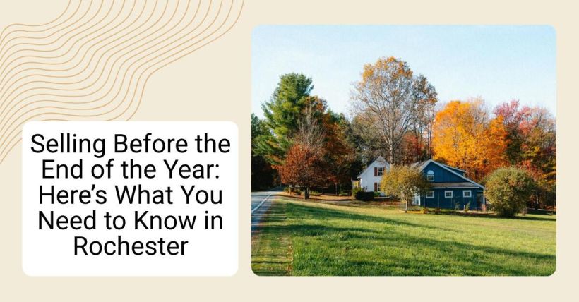Selling Before the End of the Year: Here’s What You Need to Know in Rochester