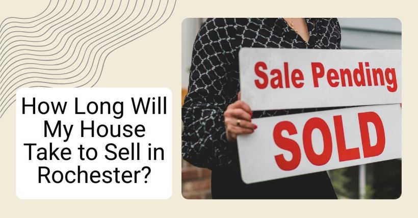 How Long Will My House Take to Sell in Rochester?