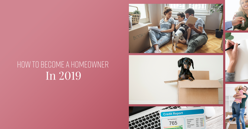 How to Become a Homeowner in 2019