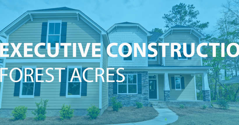 Forest Acres - Executive Construction - Featured Project