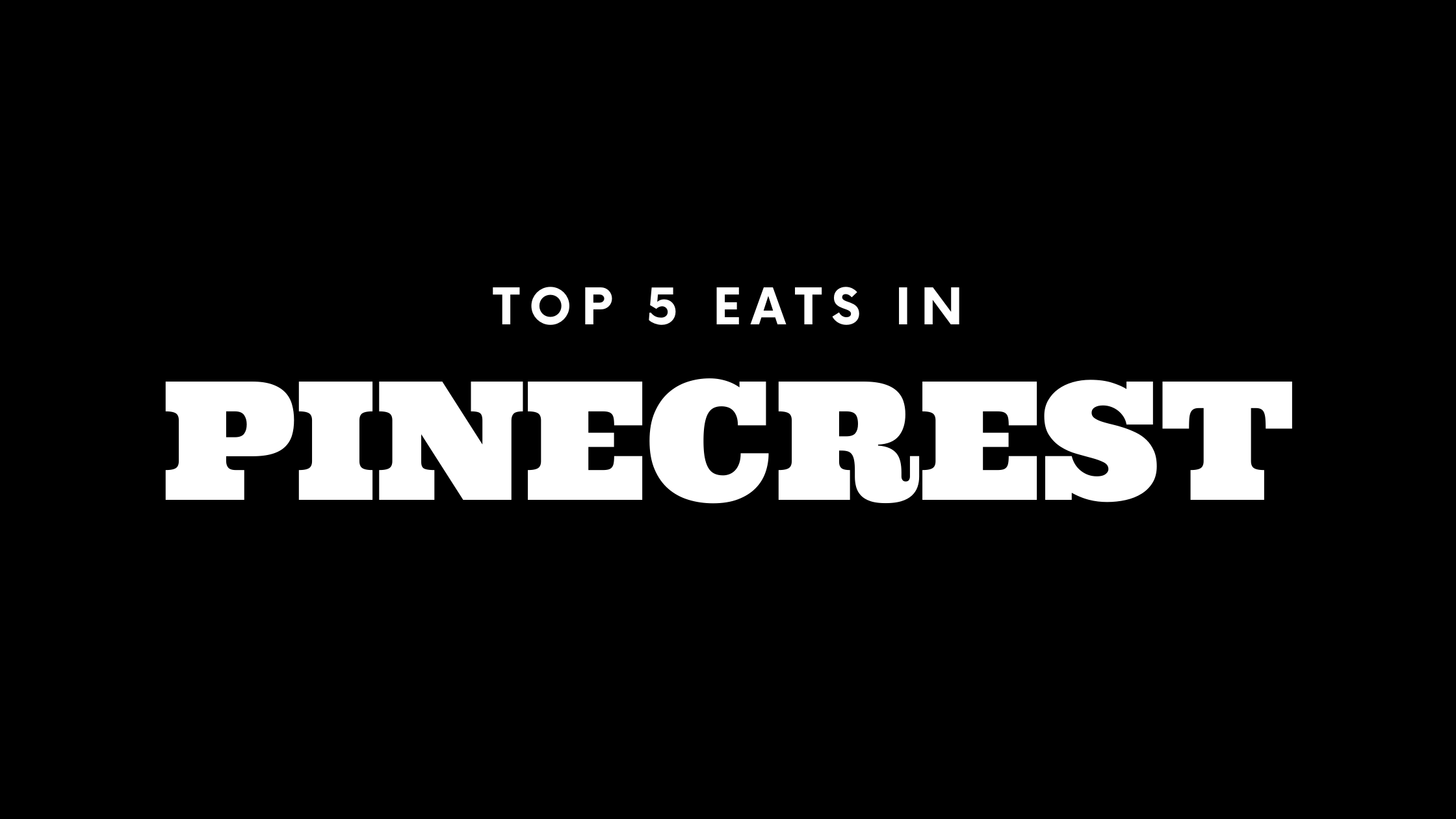 Top 5 Places to Eat in Pinecrest 