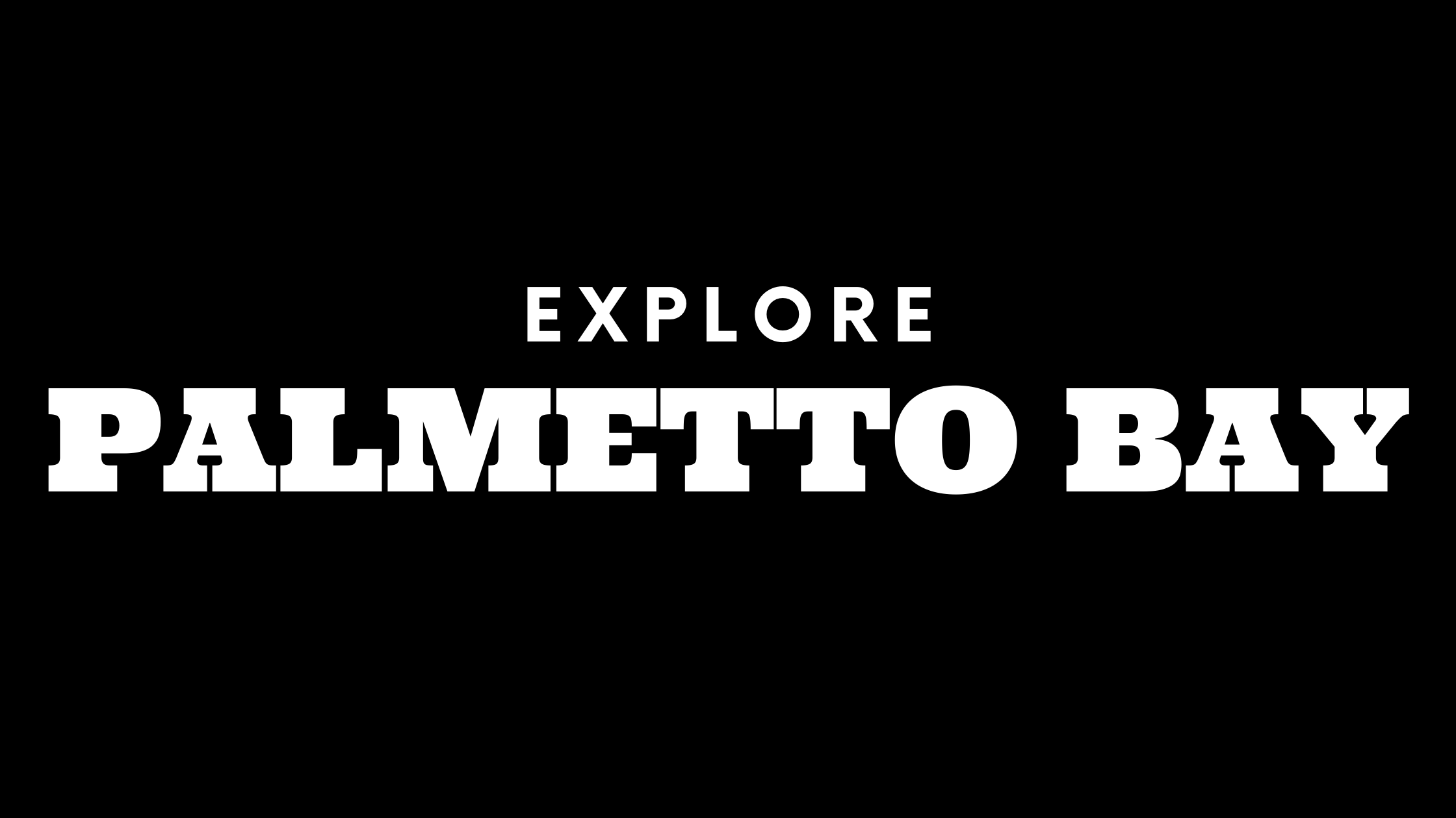 Explore Palmetto Bay