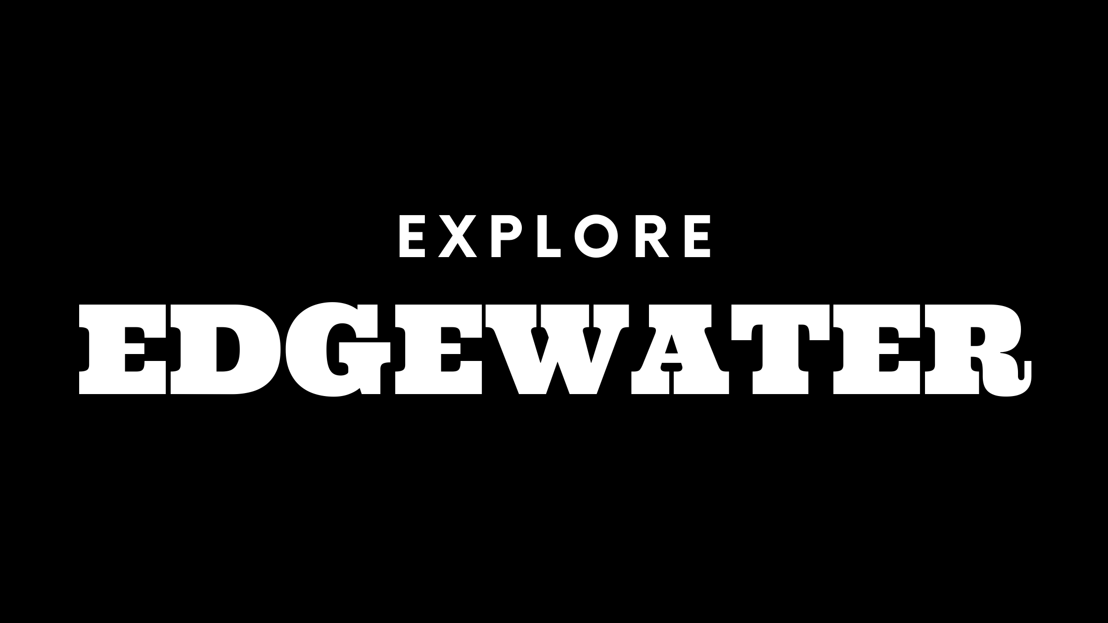 Explore Edgewater