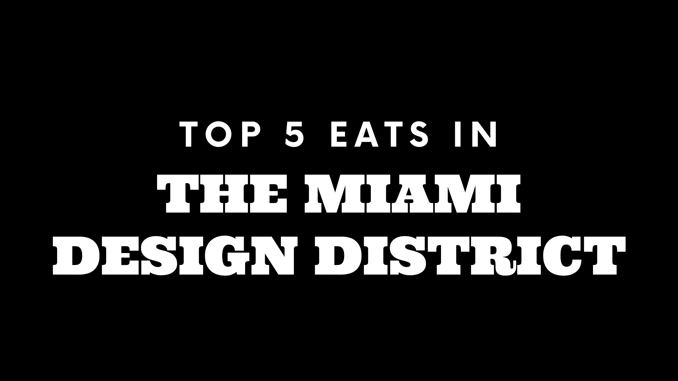 The 20 Best Restaurants in The Miami Design District – Miami Daily Life