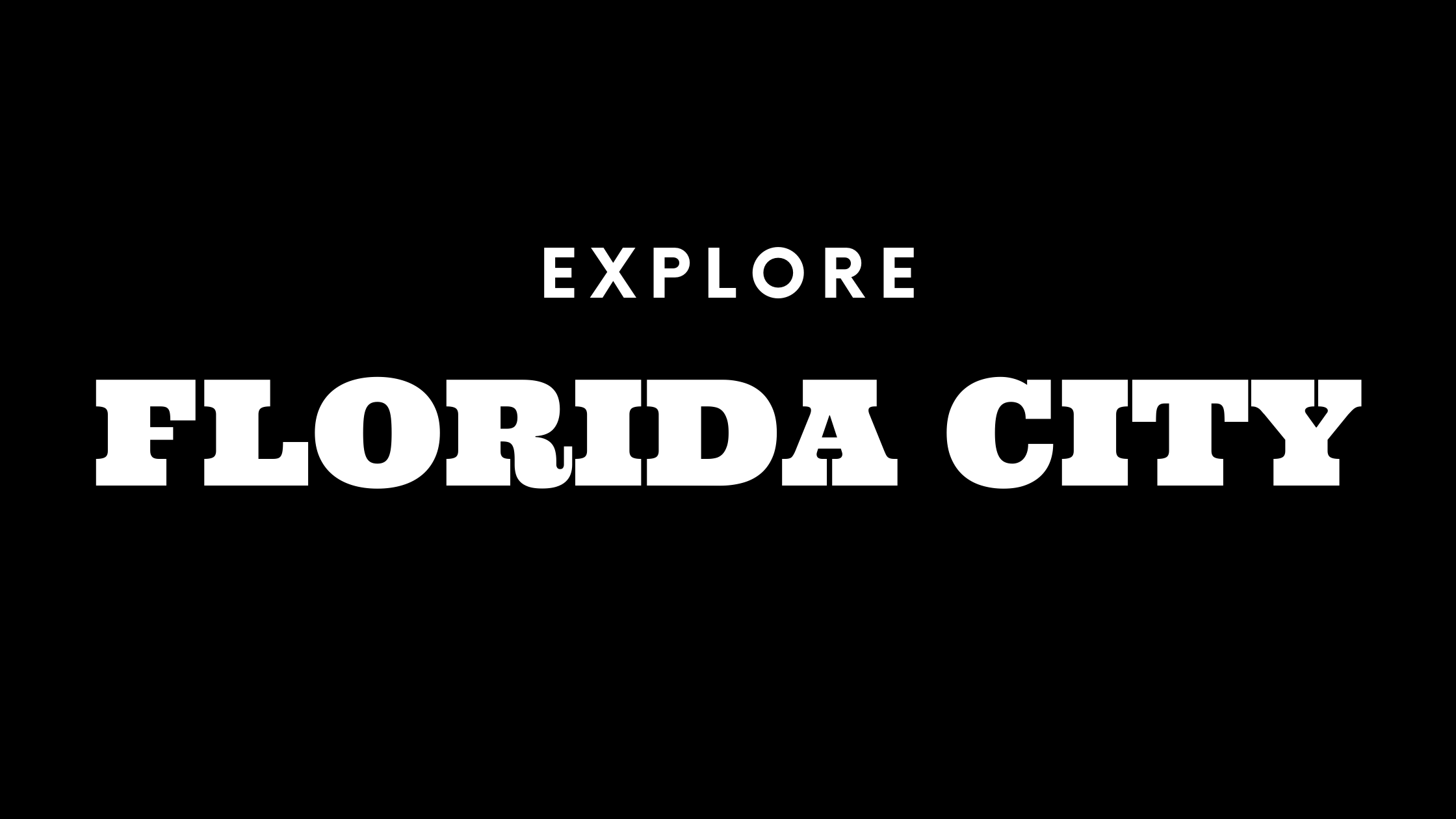 Explore Florida City