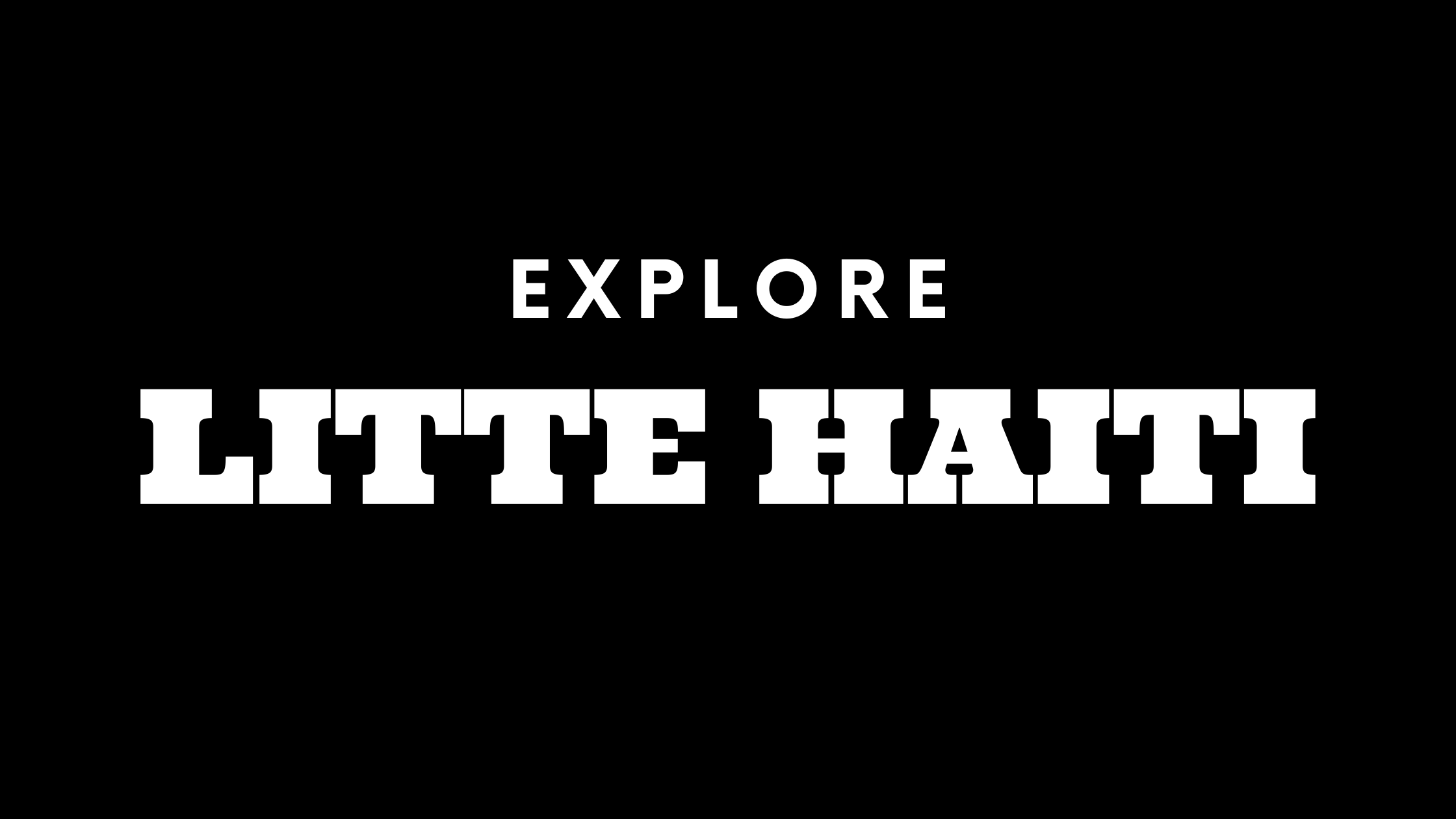 Explore Little Haiti