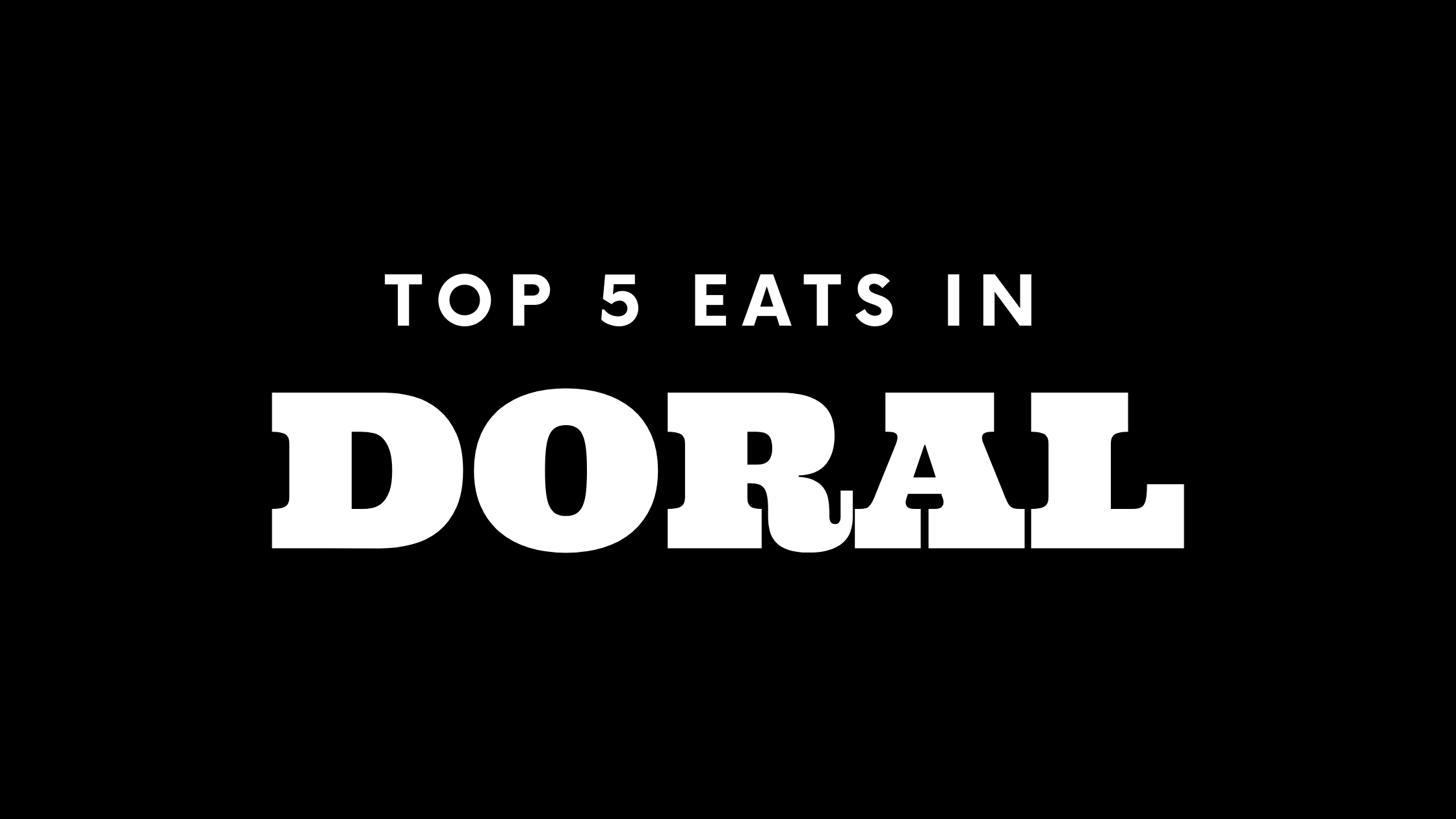 Top 5 Places to Eat in Doral