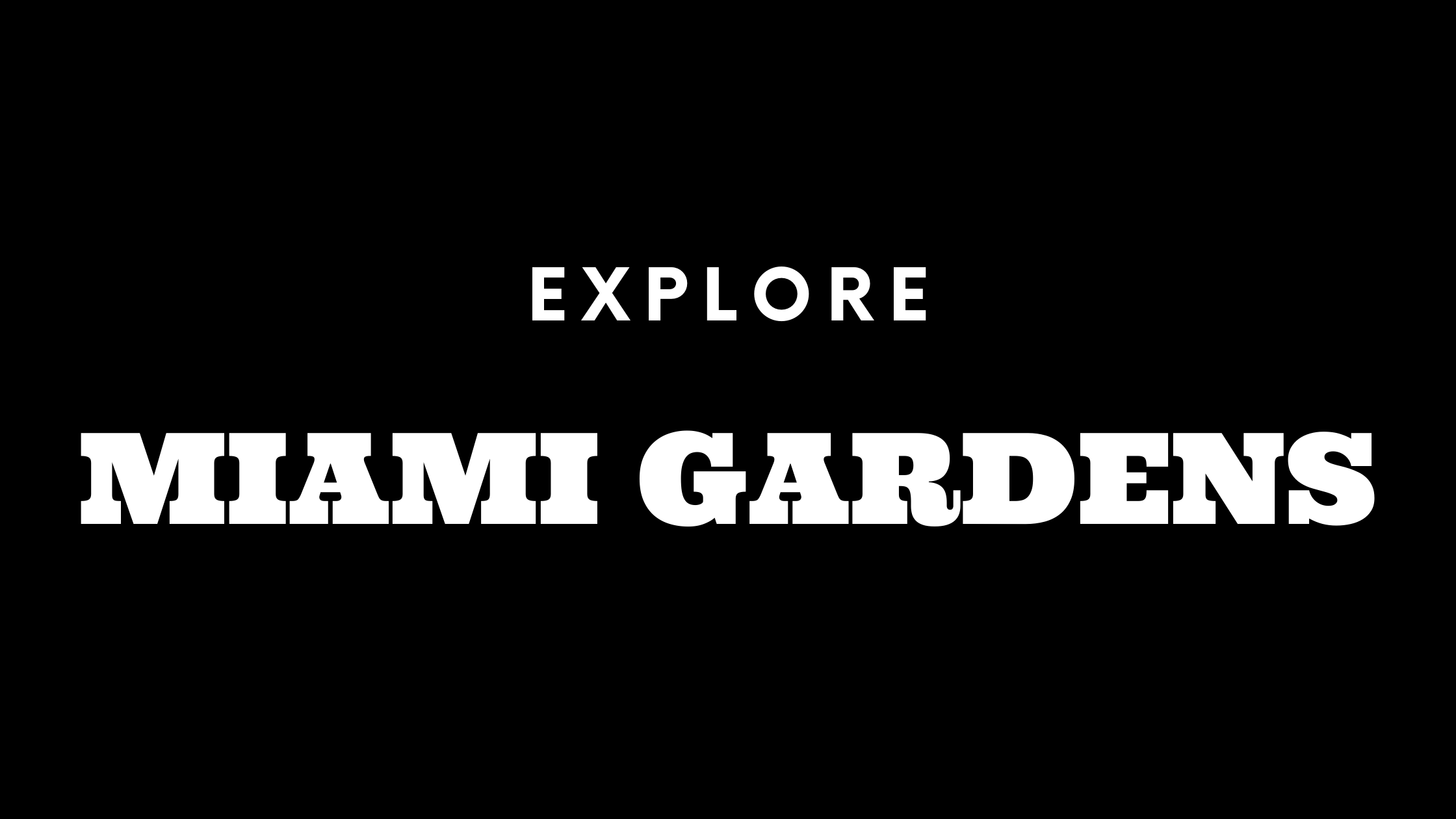 Explore Miami Gardens