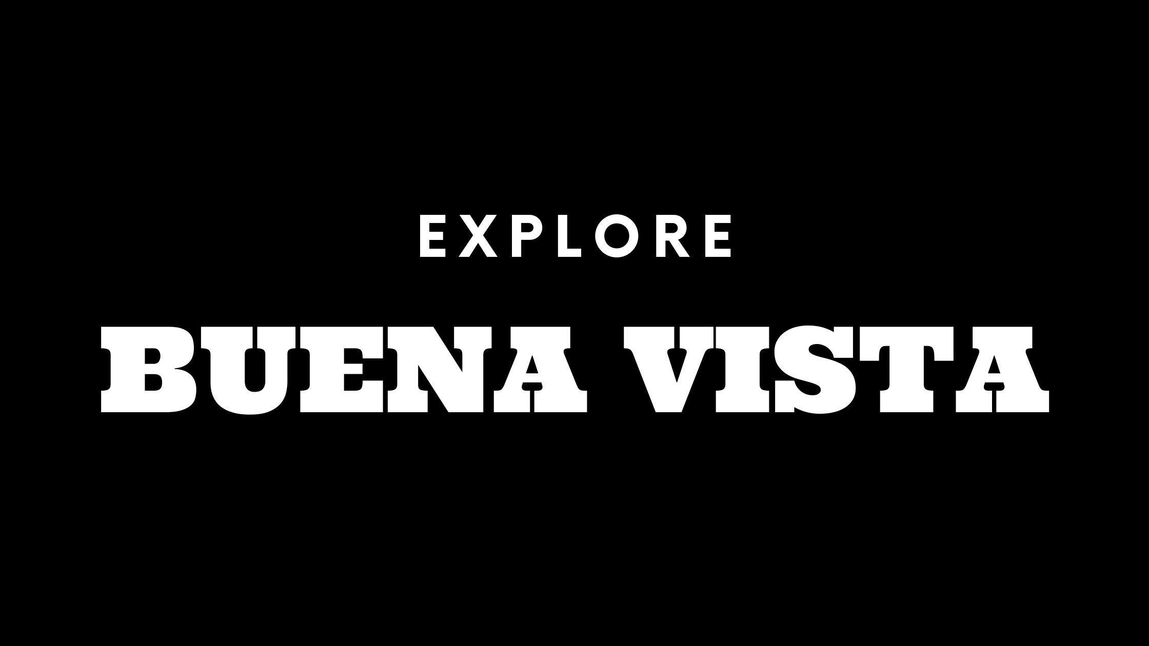 Explore Buena Vista