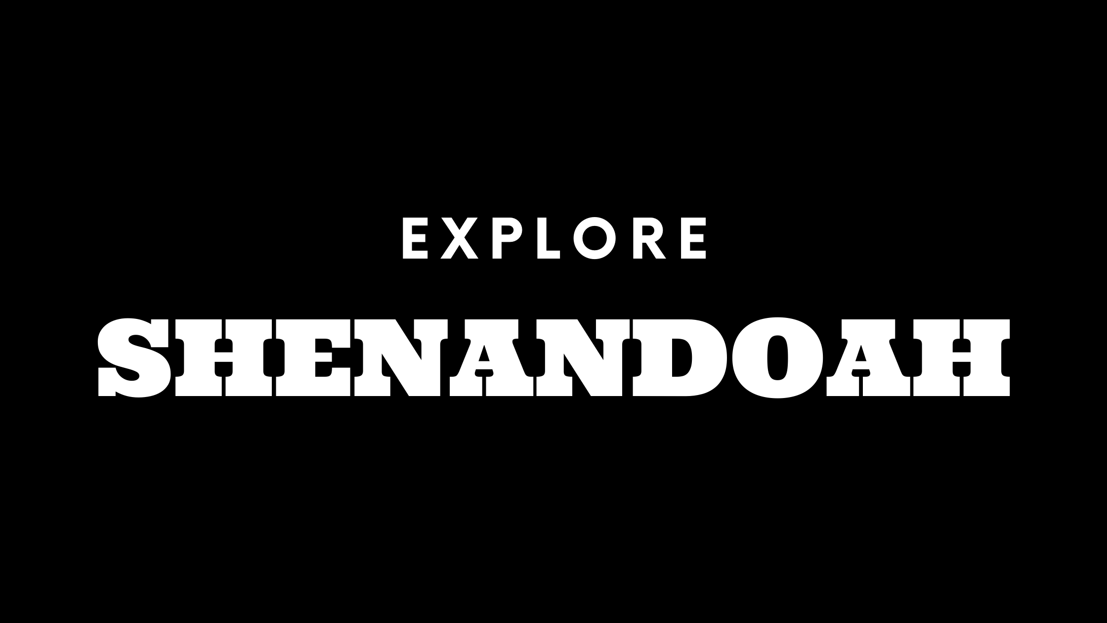 Explore Shenandoah