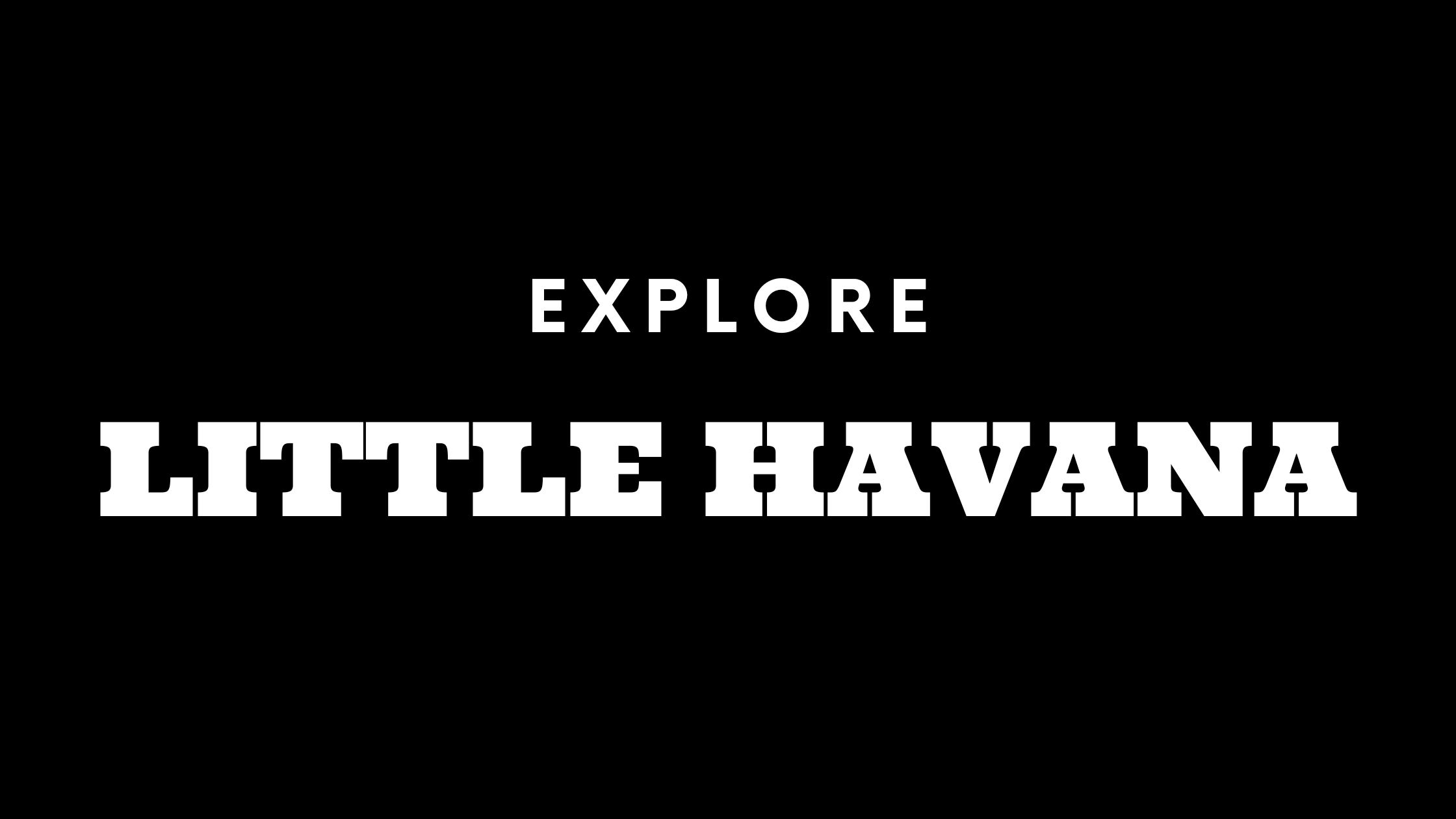 Explore Little Havana