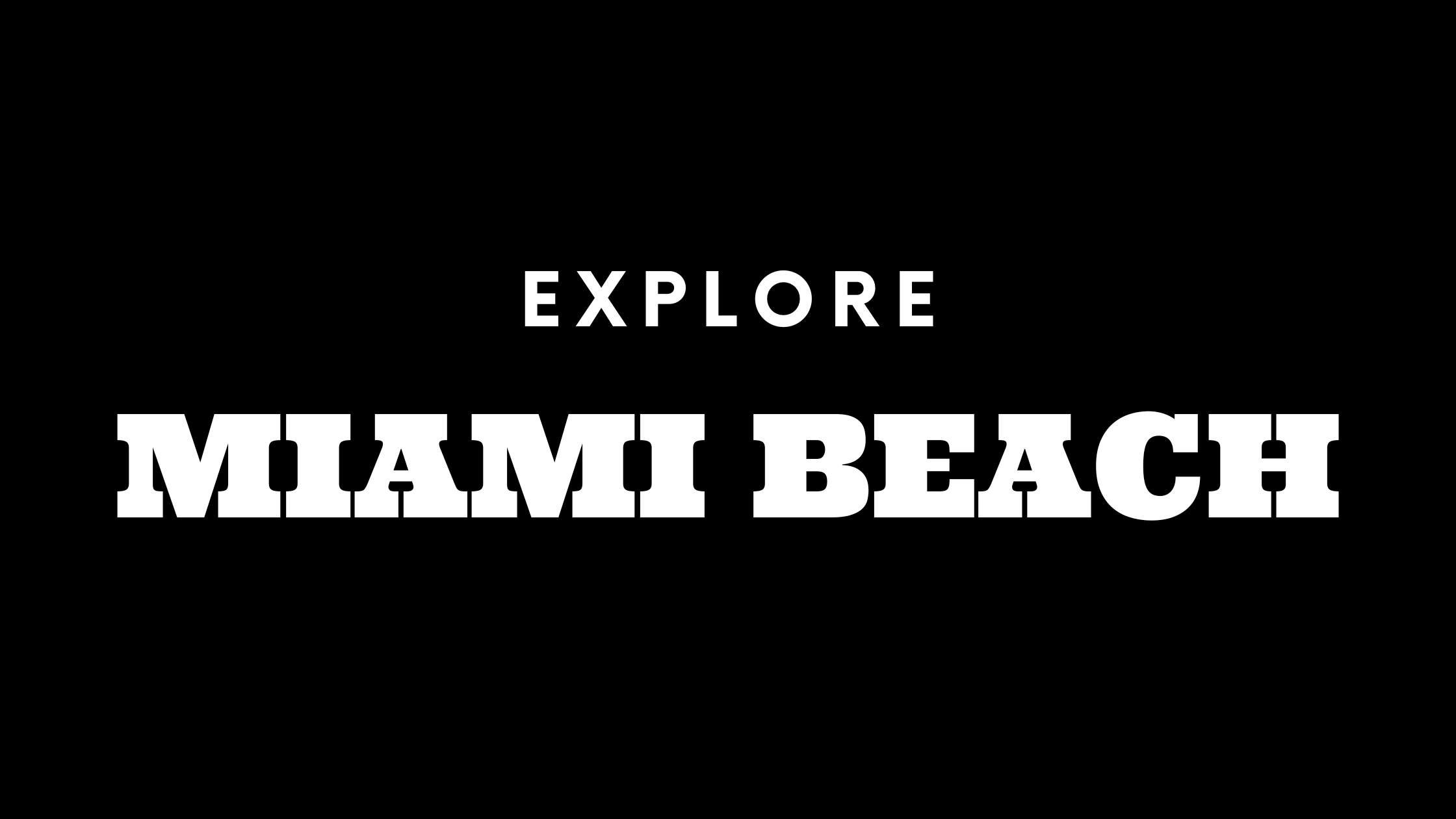 Explore Miami Beach