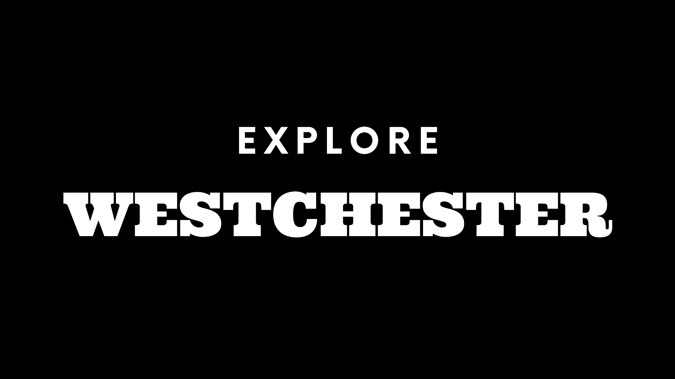 Explore Westchester