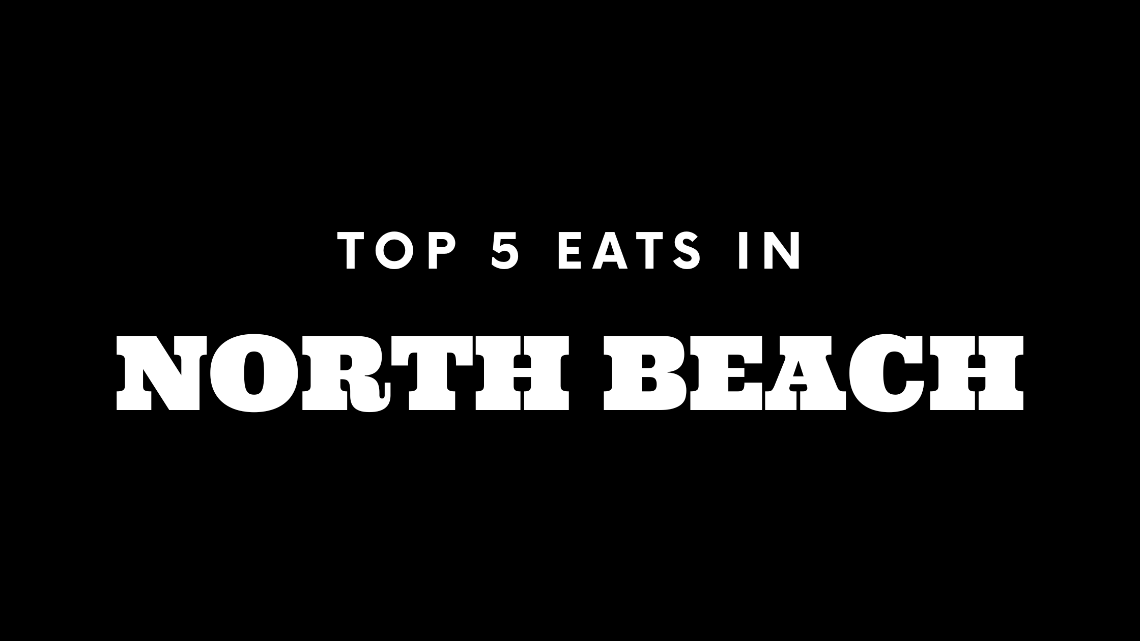 Top 5 Places to Eat in North Beach