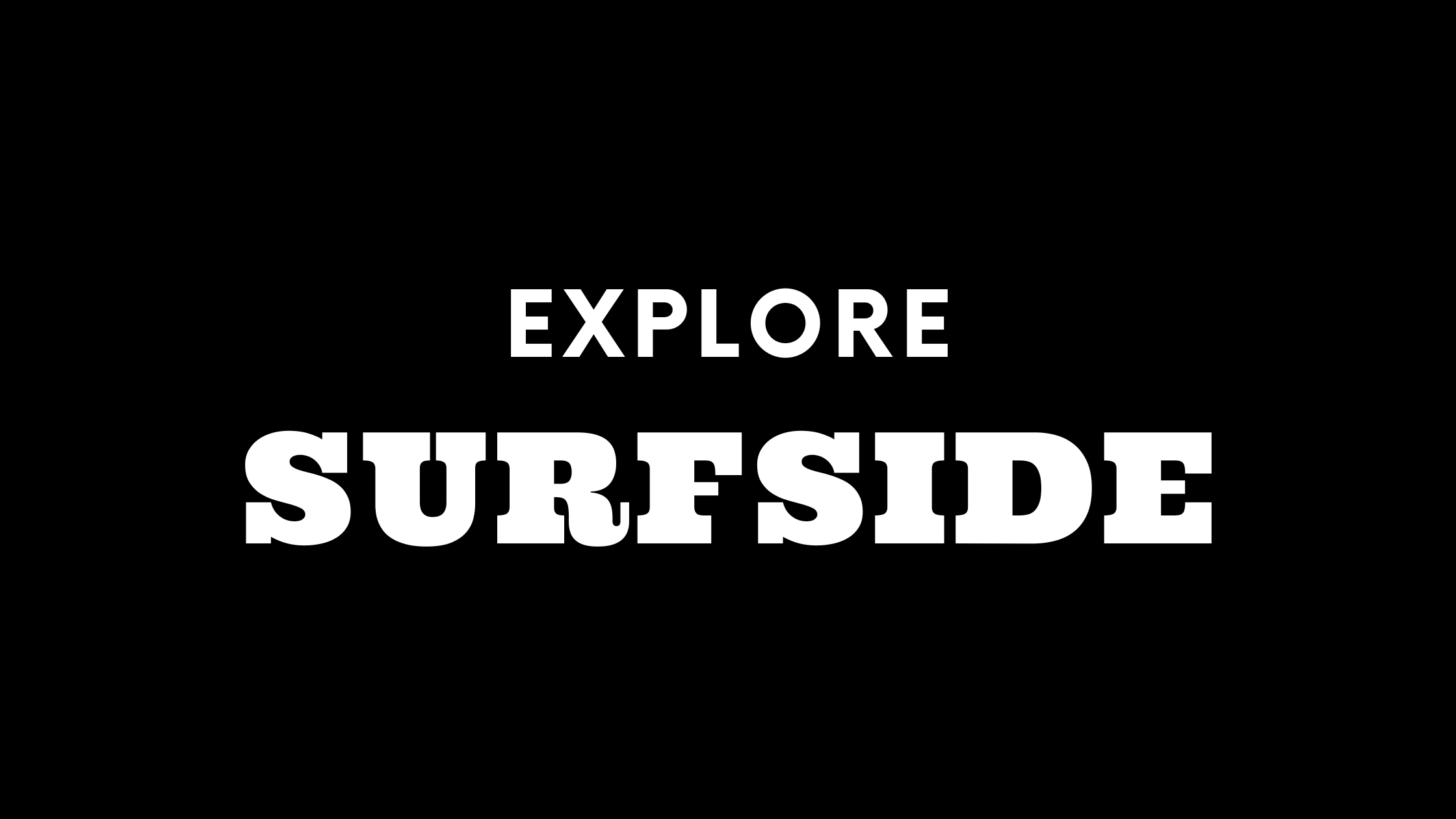 Explore Surfside