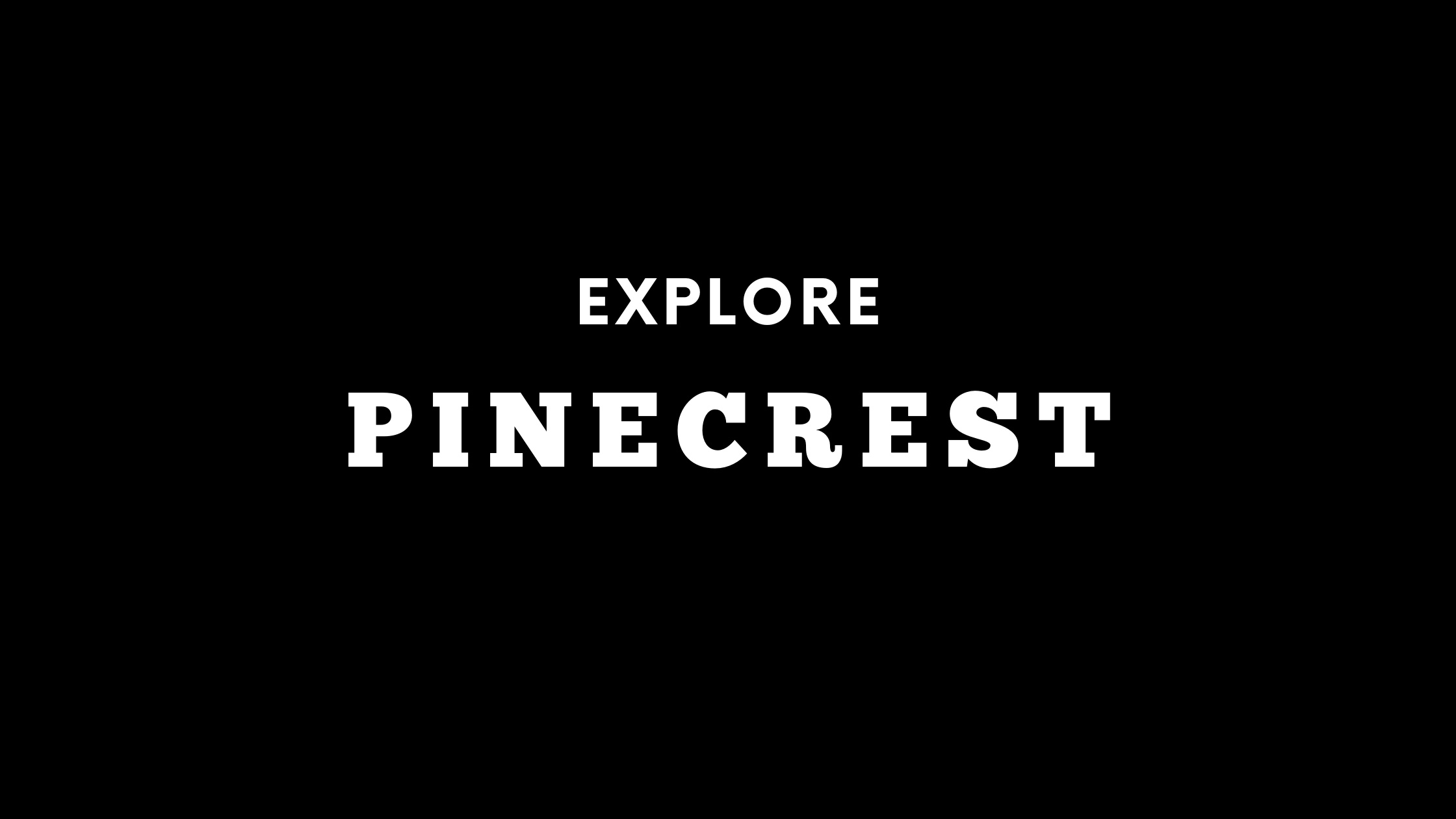 Explore Pinecrest