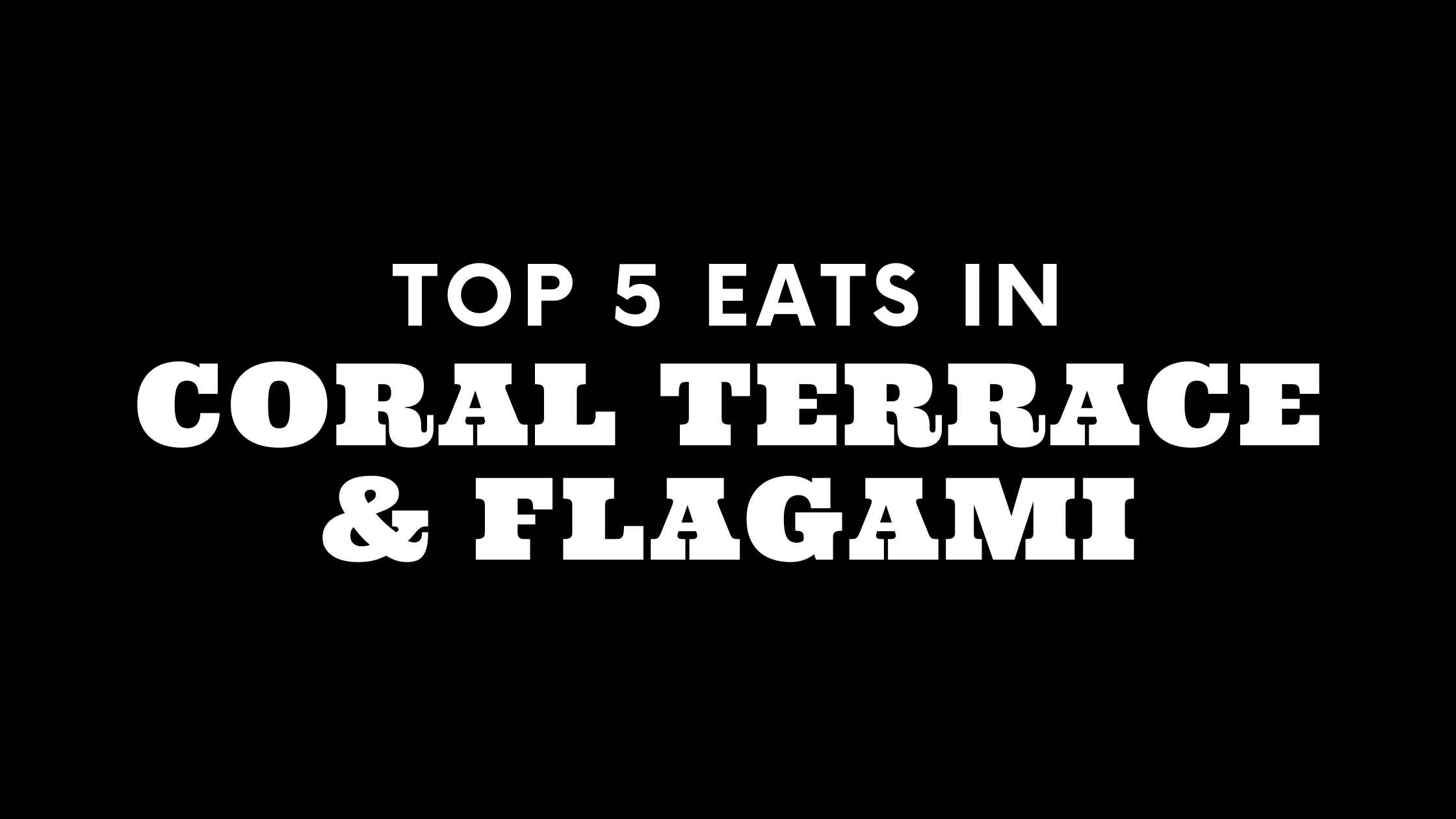 Top 5 Places to Eat in Coral Terrace and Flagami