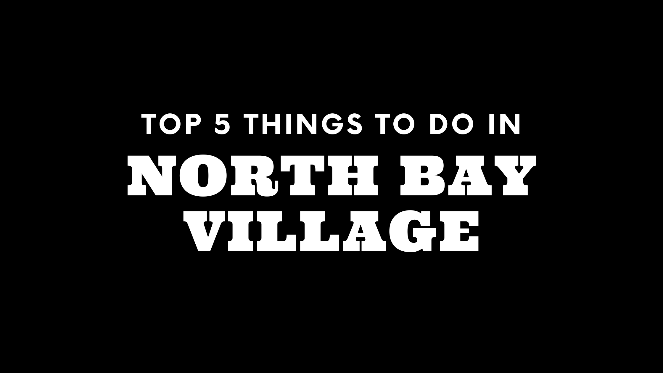 Top 5 Things To Do in North Bay Village