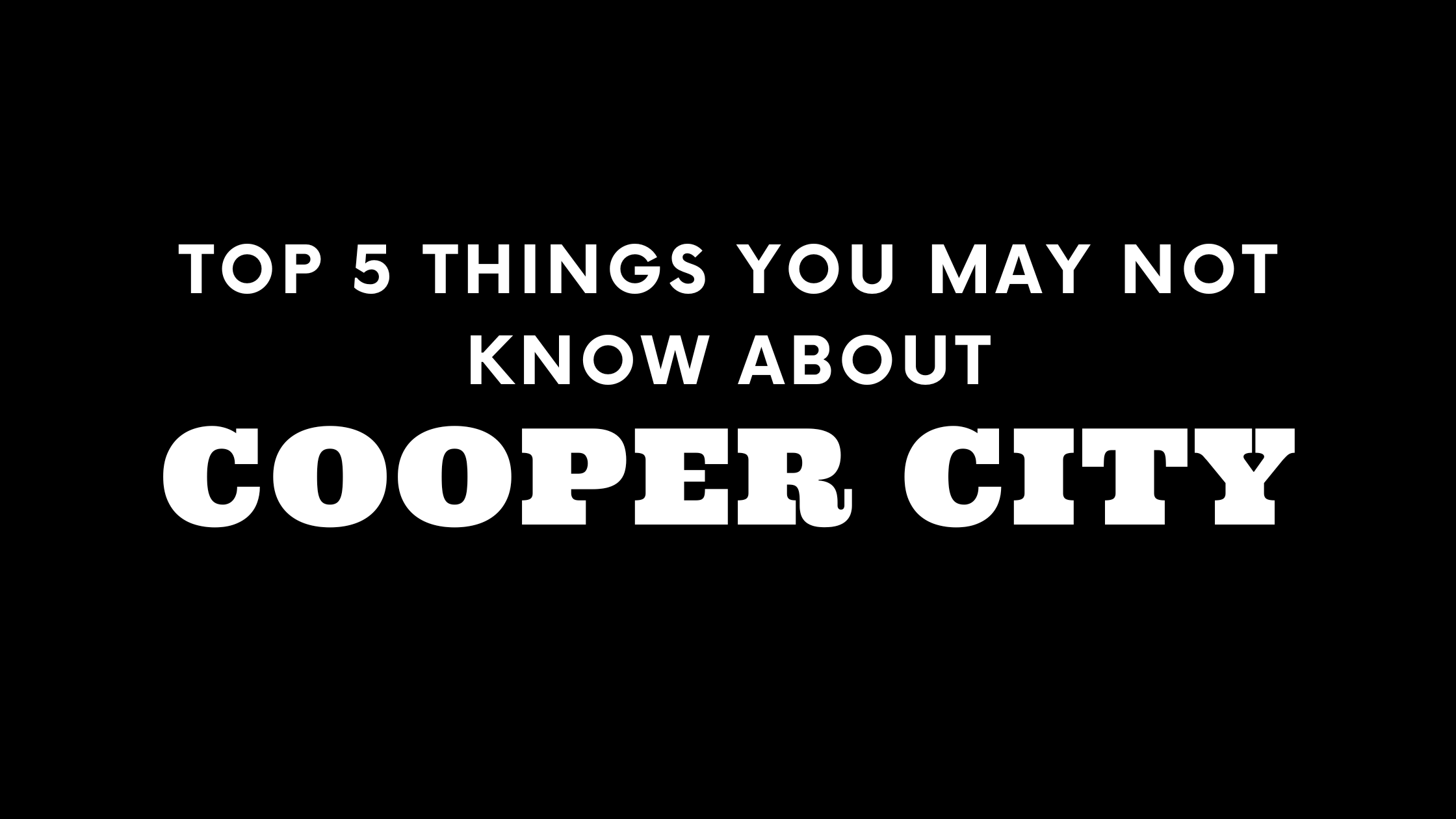 Top 5 Things You May Not Know About Cooper City