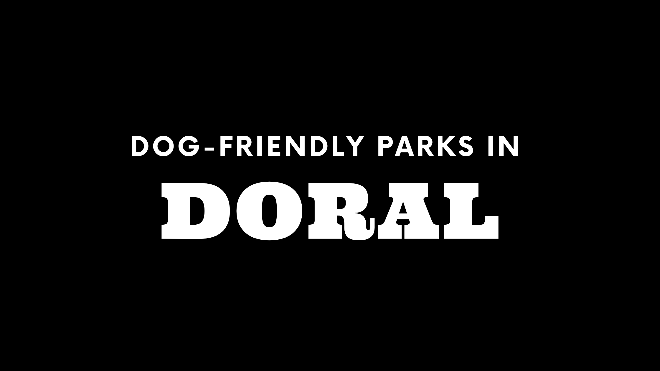 Dog-Friendly Parks in Doral