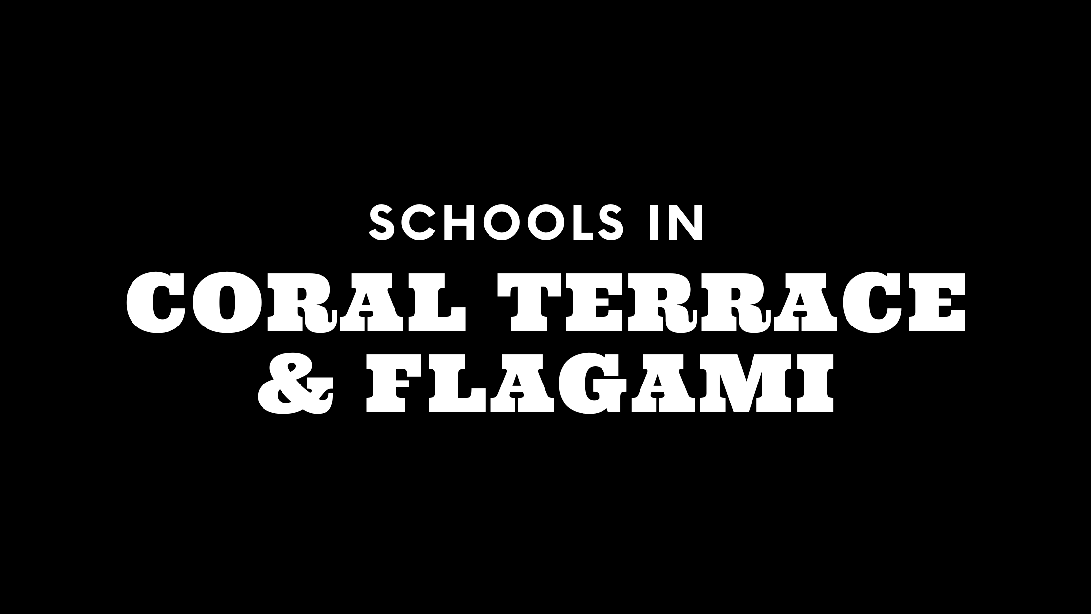 Schools in Coral Terrace and Flagami