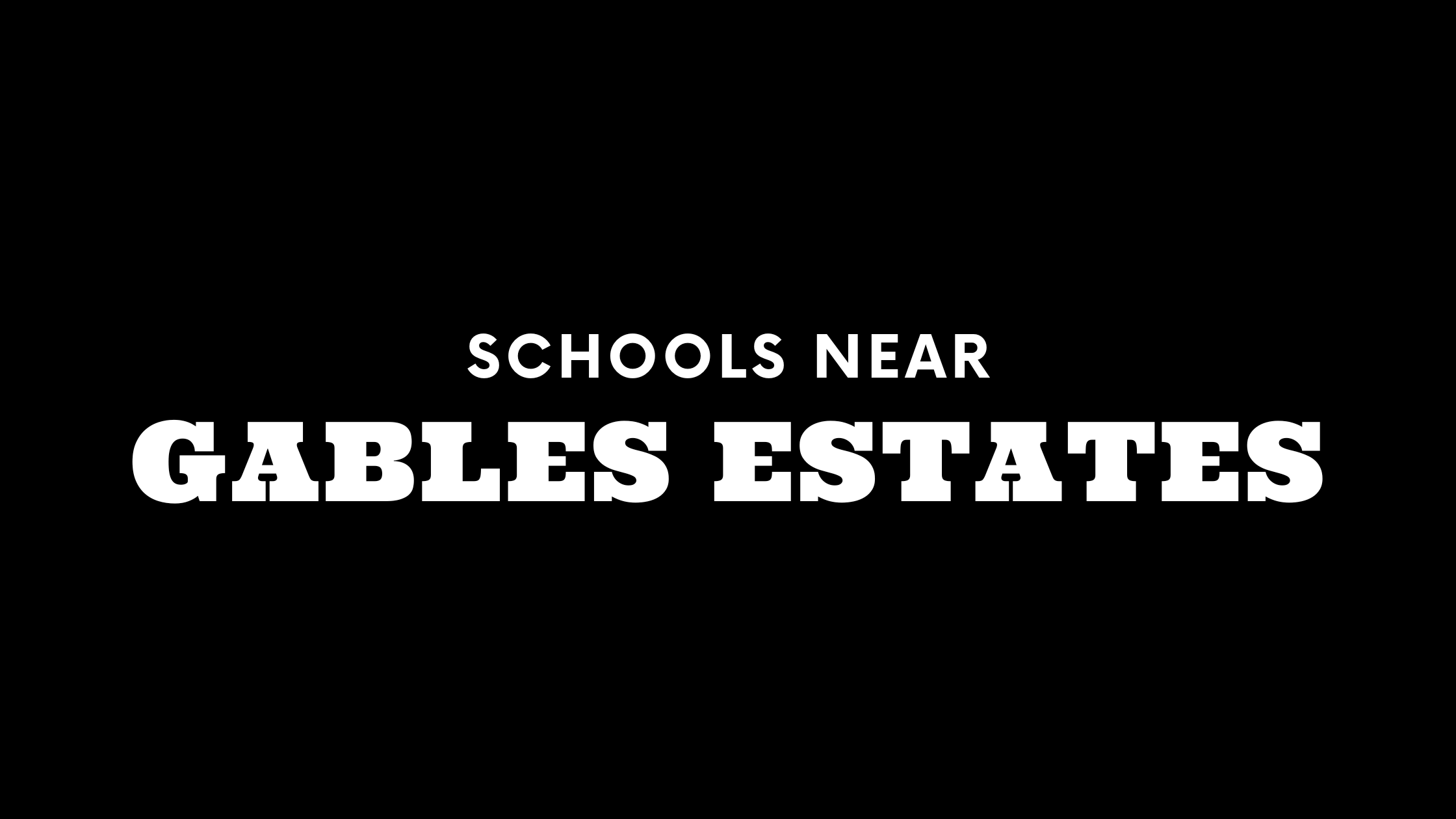 Schools Near Gables Estates