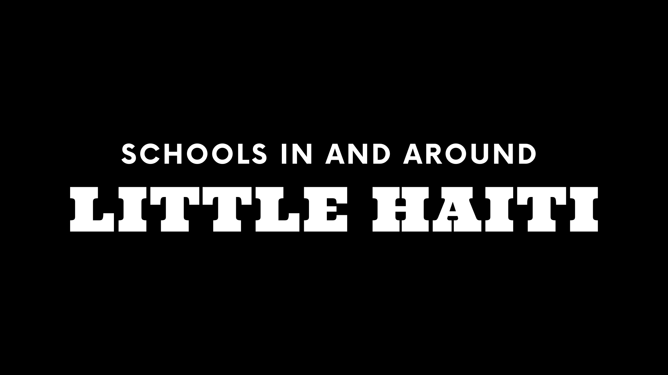 Best Schools In and Around Little Haiti