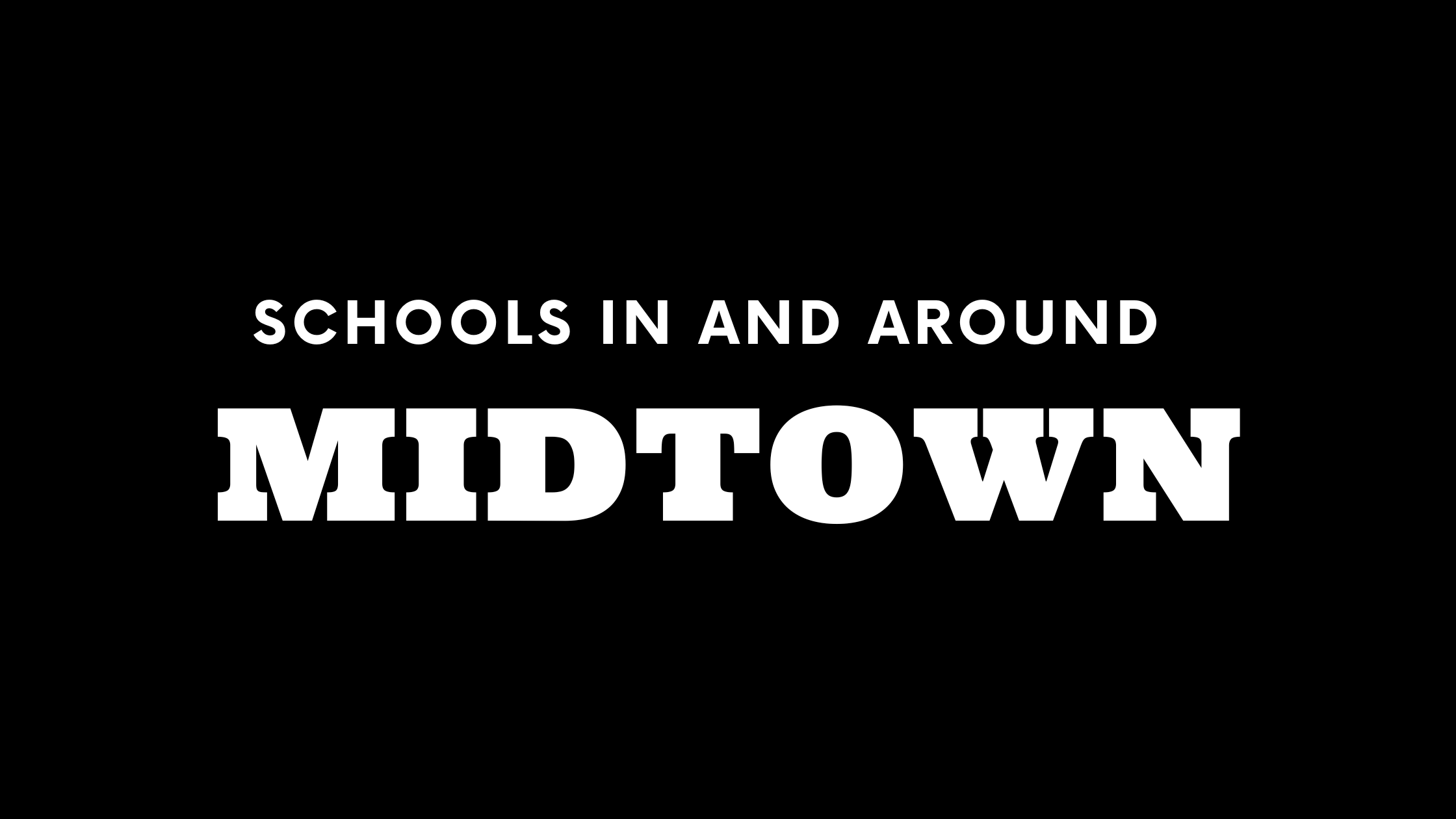 Best Schools In and Around Midtown