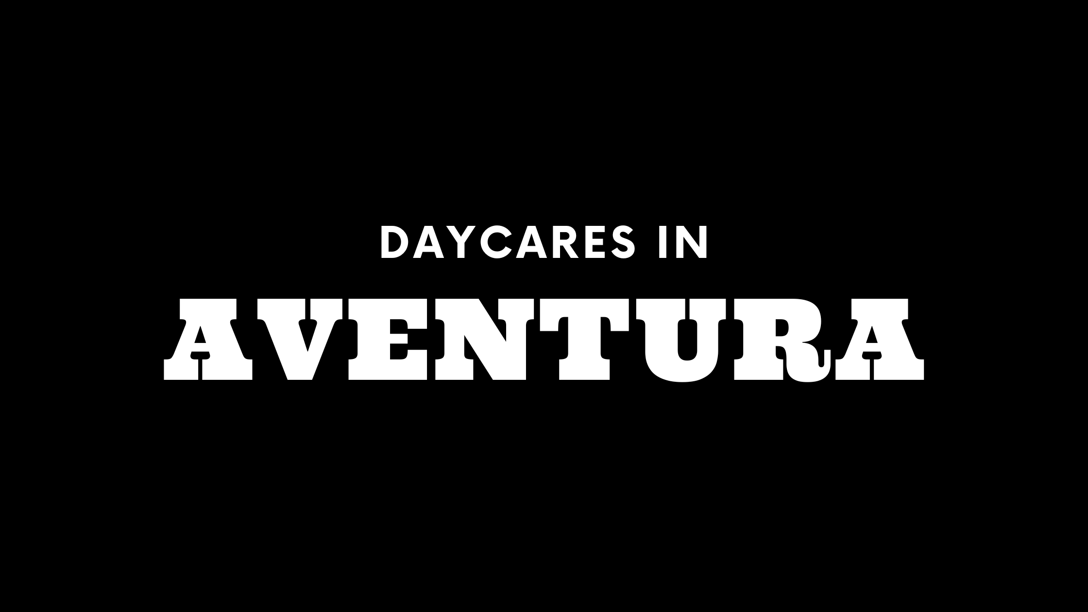 Daycares in Aventura