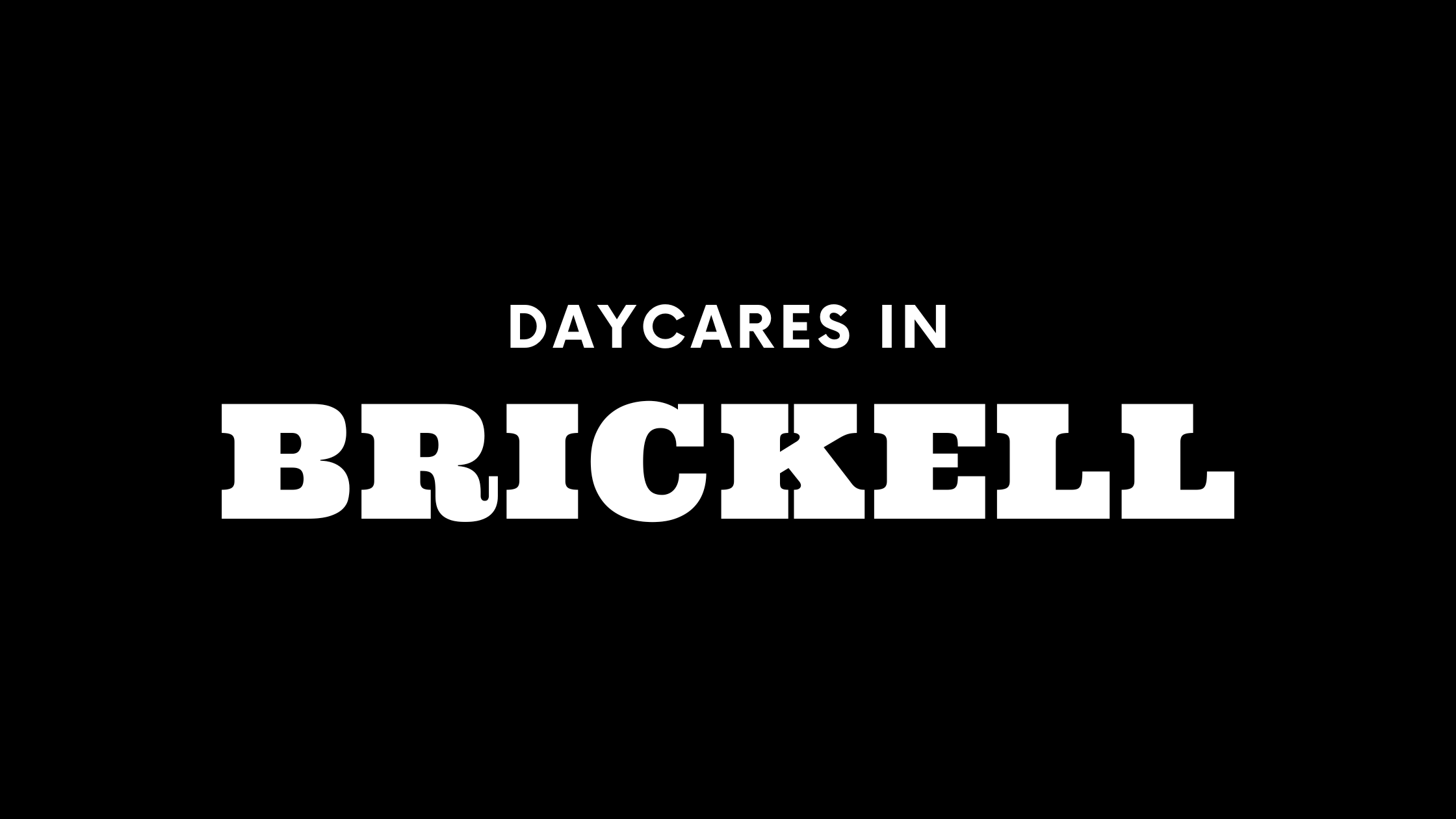 Daycares in Brickell