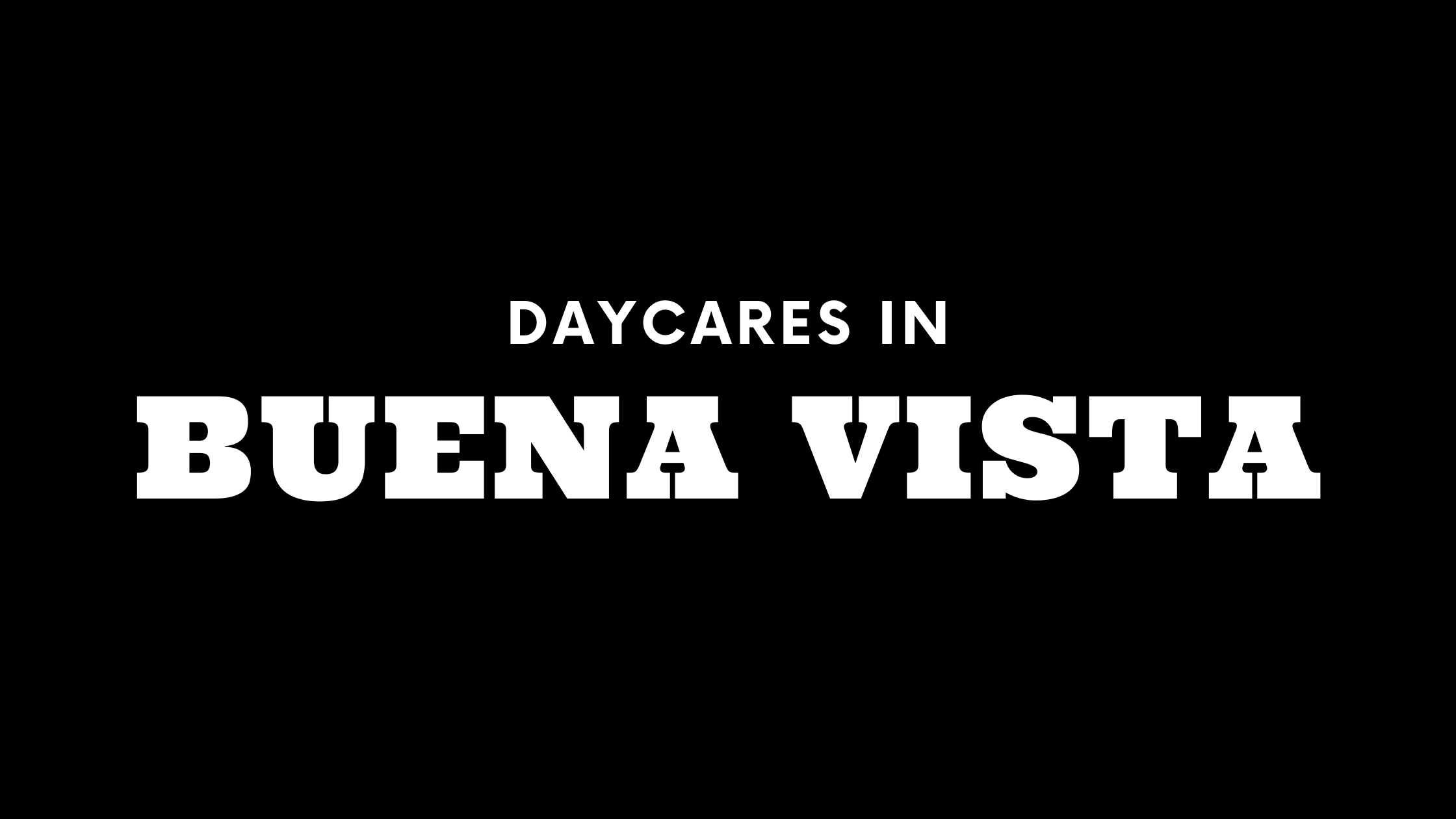 Daycares in Buena Vista