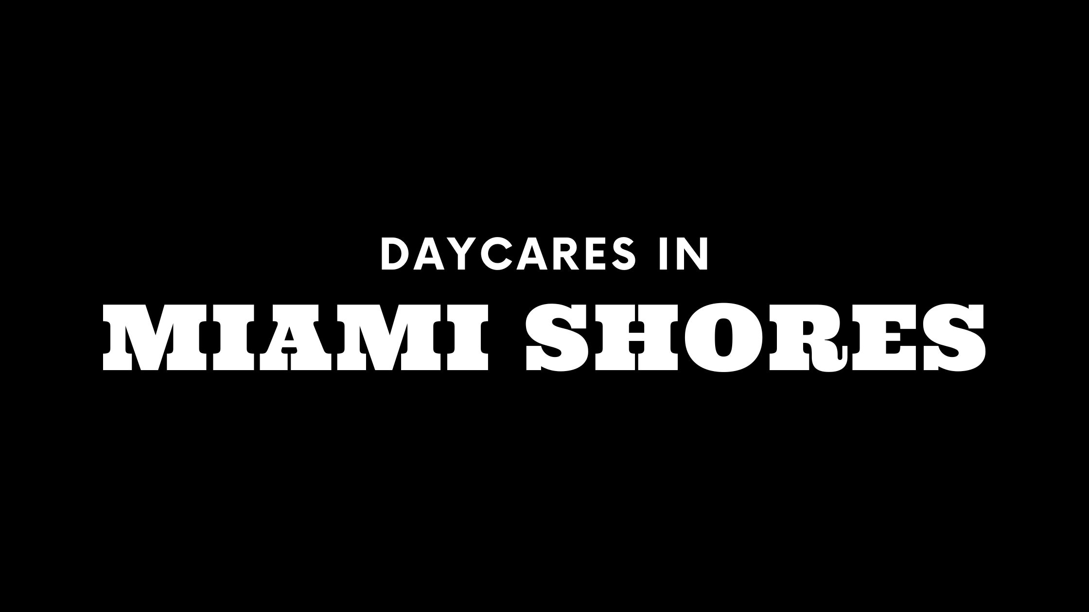 Daycares in Miami Shores