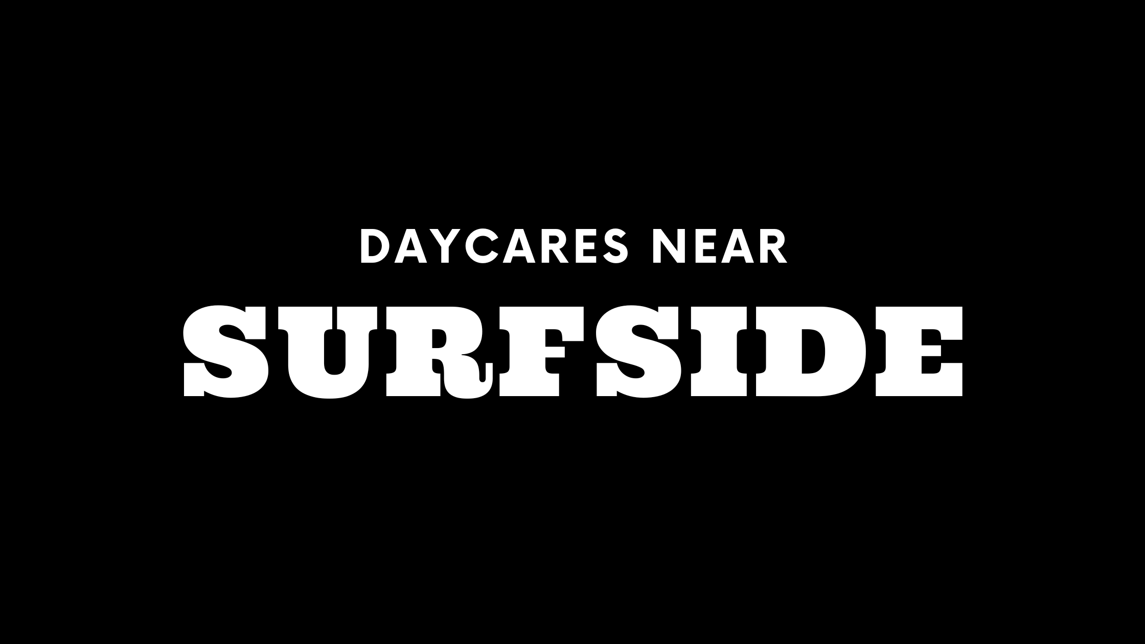 Daycares Near Surfside