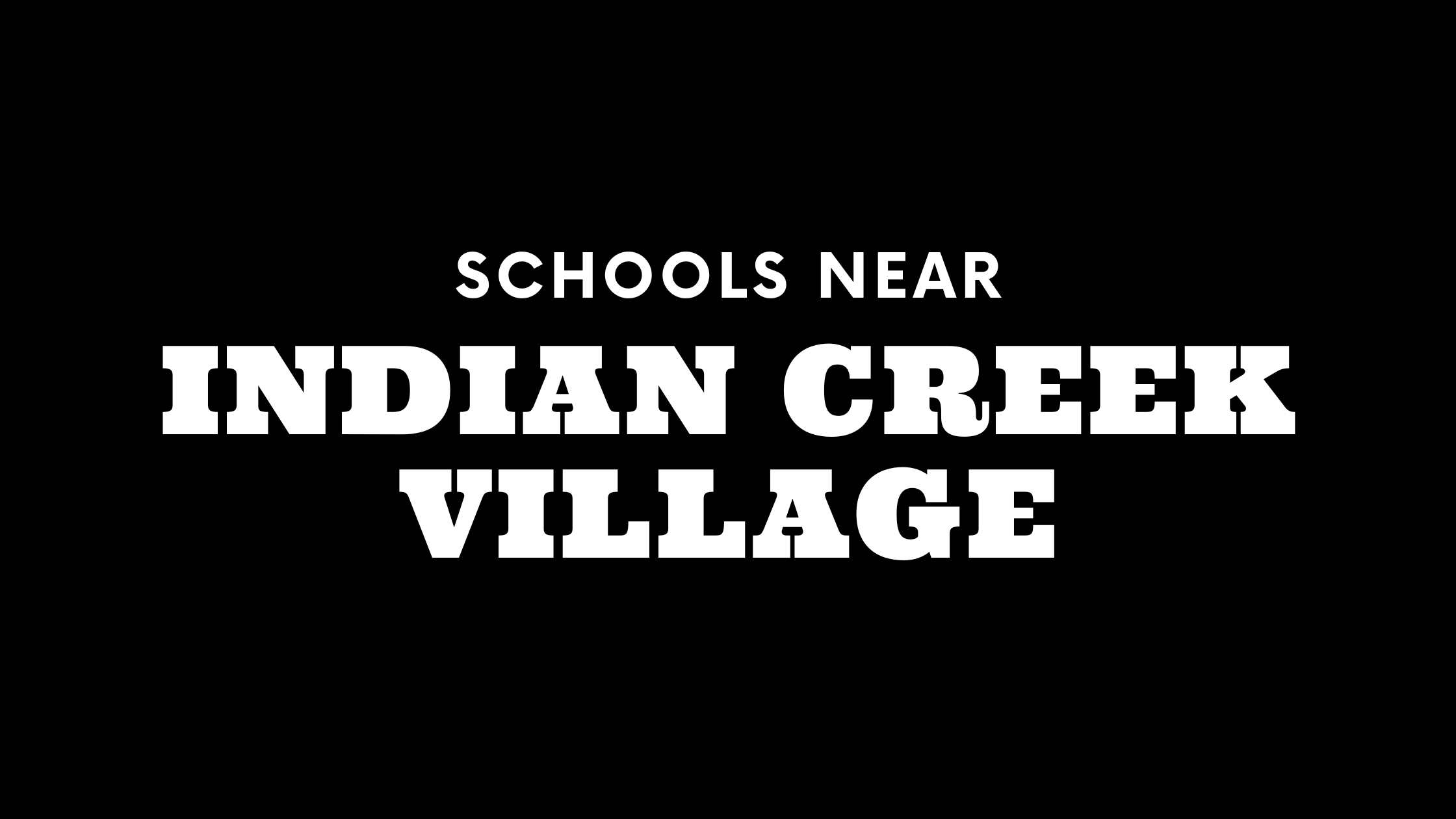 Best Schools Near Indian Creek Village