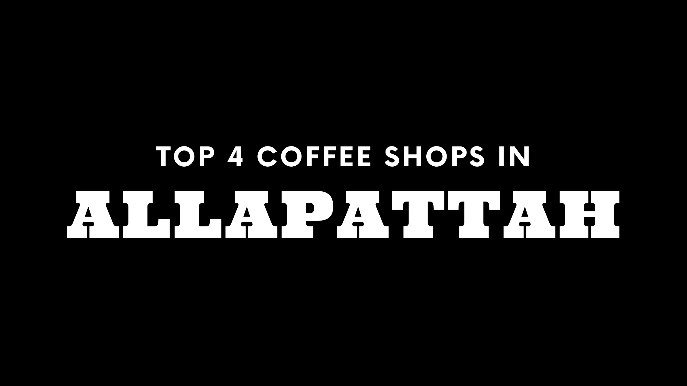 Top 4 Coffee Shops in Allapattah